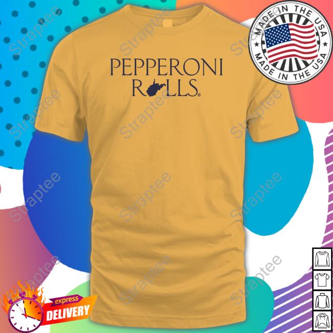 Pepperoni Rolls Shirt Fran Fraschilla Wvu Men's Basketball Fan